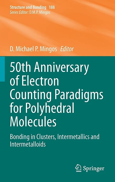 50th Anniversary of Electron Counting Paradigms for Polyhedral Molecules: Bonding Clusters, Intermetallics and Intermetalloids