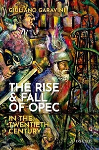 the Rise and Fall of OPEC Twentieth Century
