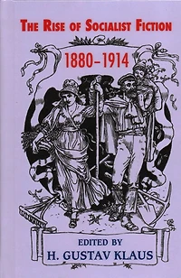 The Rise of Socialist Fiction 1880-1914