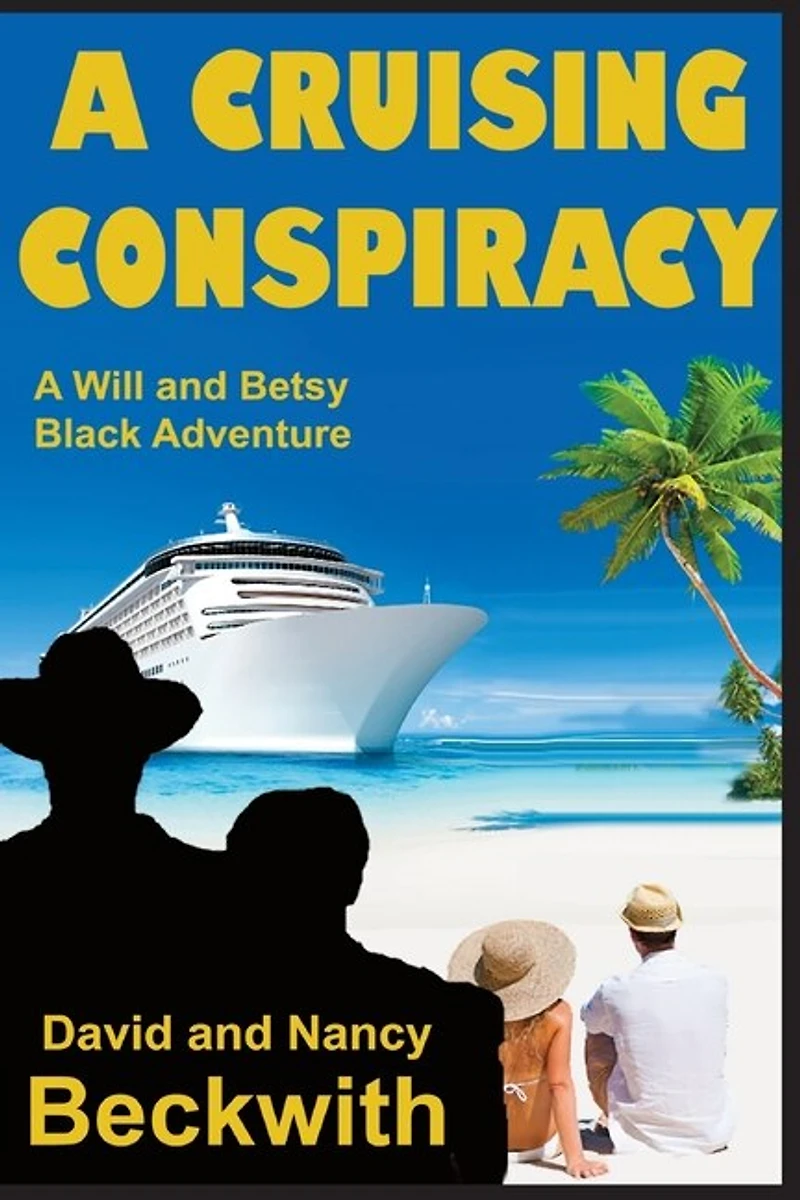 A Cruising Conspiracy: Will and Betsy Black Adventure