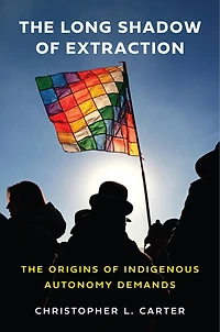 The Long Shadow of Extraction: Origins Indigenous Autonomy Demands