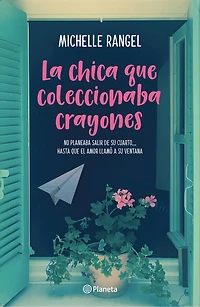 La chica que coleccionaba crayones (Novela) / The Girl Who Collected Crayons (A Novel)
