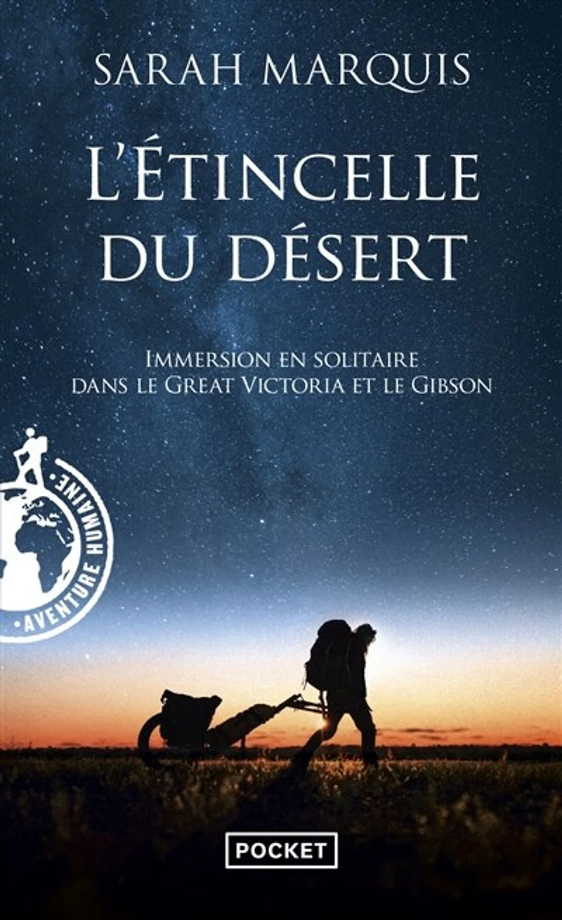L' étincelle du désert: immersion en solitaire dans le Great Victoria et le Gibson