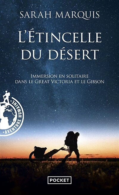 L' étincelle du désert: immersion en solitaire dans le Great Victoria et le Gibson