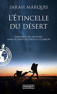 L' étincelle du désert: immersion en solitaire dans le Great Victoria et le Gibson