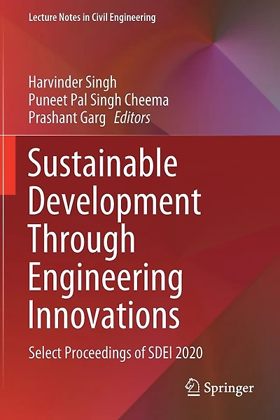 Sustainable Development Through Engineering Innovations: Select Proceedings Of Sdei 2020