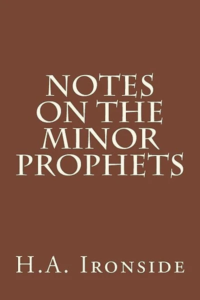 Notes On The Minor Prophets