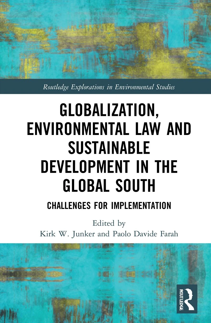 Globalization, Environmental Law, and Sustainable Development the Global South: Challenges for Implementation