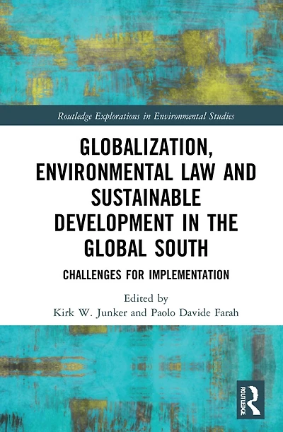 Globalization, Environmental Law, and Sustainable Development the Global South: Challenges for Implementation