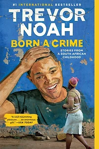 Born a Crime: Stories from South African Childhood