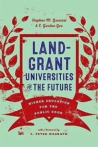 Land-Grant Universities for the Future: Higher Education Public Good
