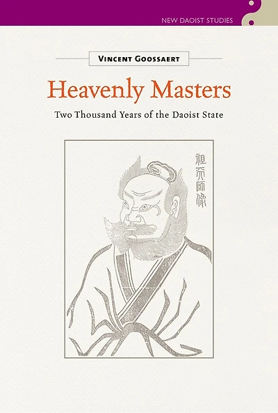 Heavenly Masters: Two Thousand Years Of The Daoist State