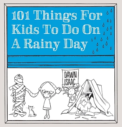 101 Things For Kids To Do On A Rainy Day