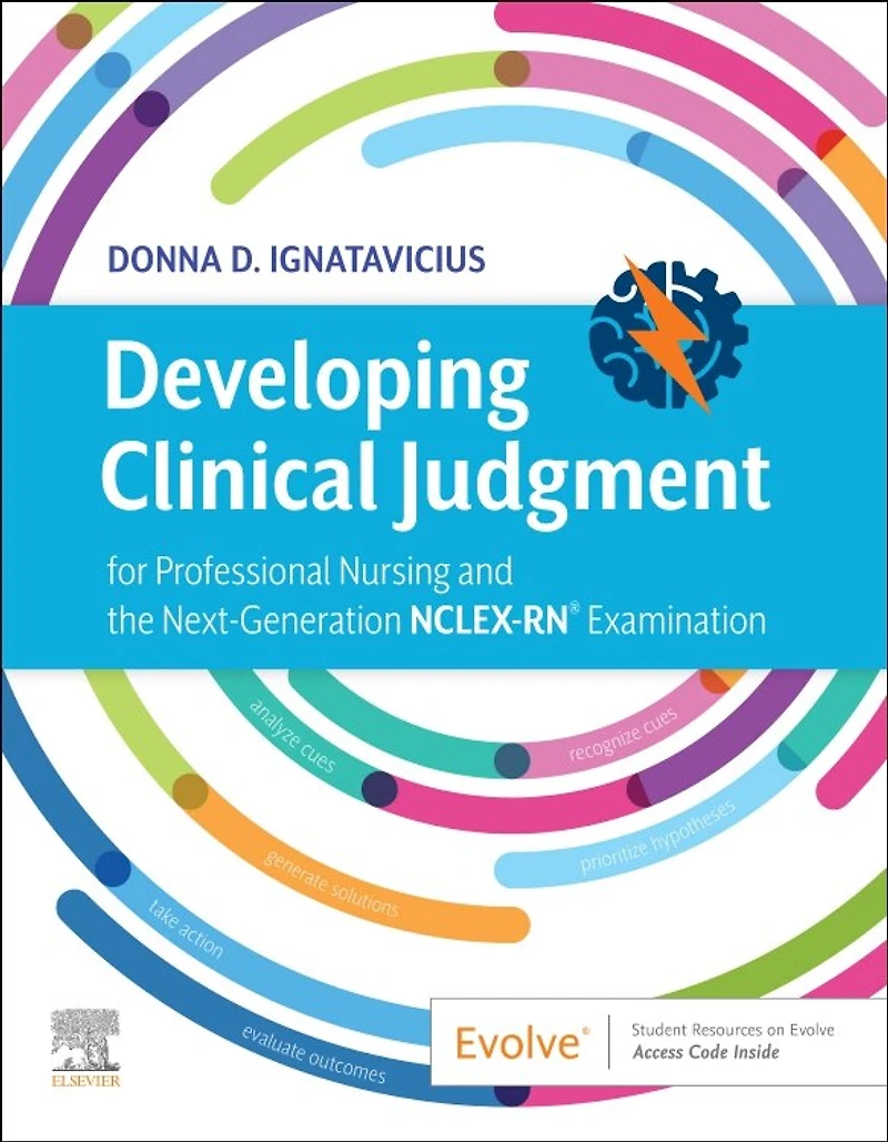Developing Clinical Judgment for Professional Nursing Practice and NGN Readiness