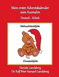 Mein erster Adventskalender zum Ausmalen: Deutsch - Kölsch