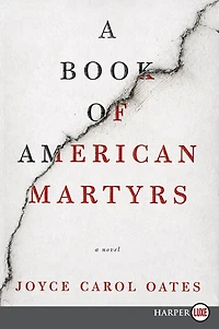 A Book of American Martyrs: Novel