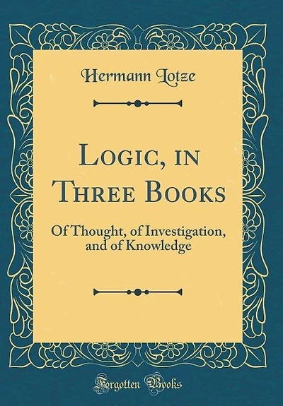 Logic, in Three Books: Of Thought, of Investigation, and of Knowledge (Classic Reprint)