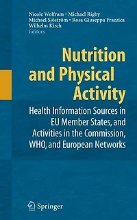 Nutrition and Physical Activity: Health Information Sources EU Member States, Activities the Commission, WHO, European Networks