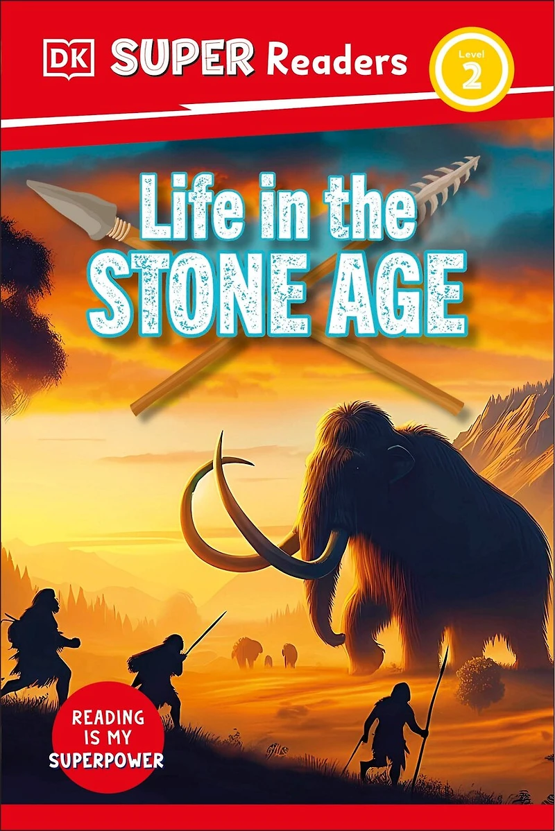 DK Super Readers Level 2 Life the Stone Age