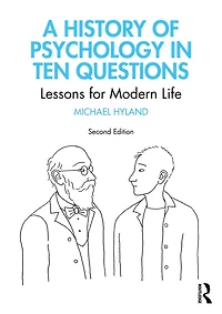 A History of Psychology Ten Questions: Lessons for Modern Life