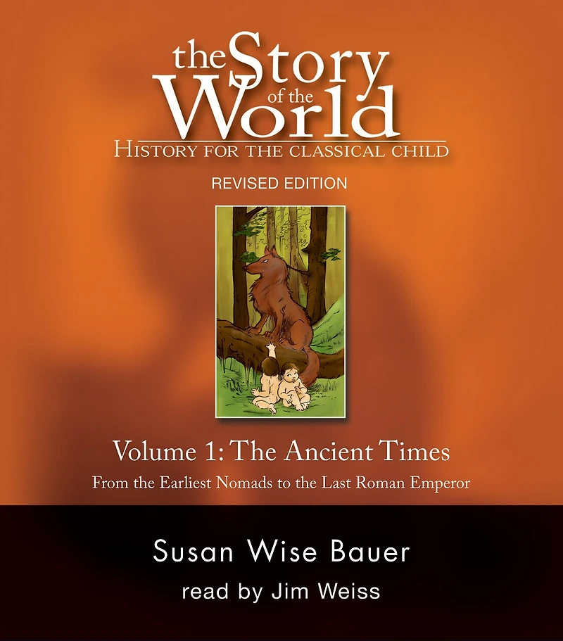 Story Of The World Volume One Ancient Times Revised Edition Unabr