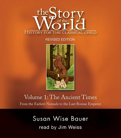 Story Of The World Volume One Ancient Times Revised Edition Unabr