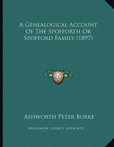 A Genealogical Account Of The Spofforth Or Spofford Family (1897)