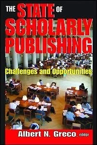 The State of Scholarly Publishing: Challenges and Opportunities