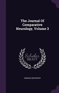 The Journal Of Comparative Neurology, Volume 3