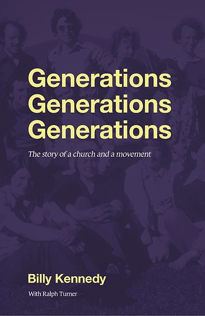 Generations Generations Generations: The story of a Church and a Movement
