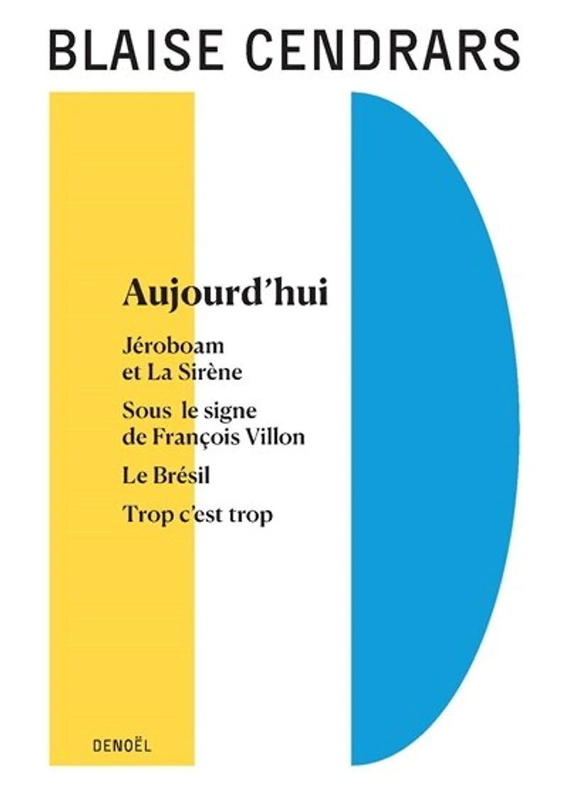 Aujourd'hui ; Jéroboam et la sirène Sous le signe de François Villon