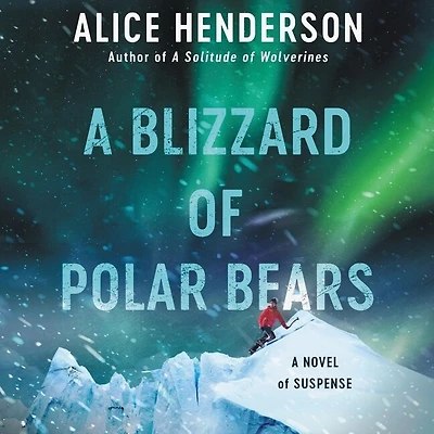 A Blizzard of Polar Bears: Novel Suspense