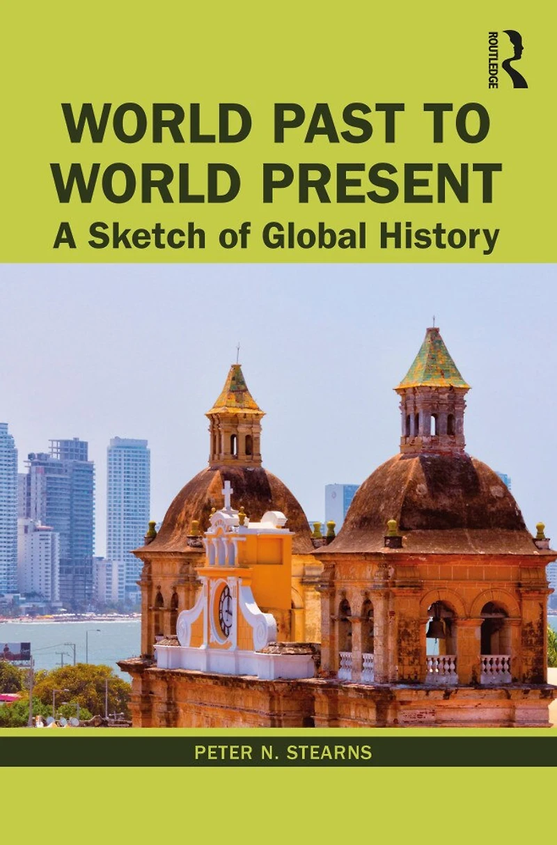 World Past to Present: A Sketch of Global History
