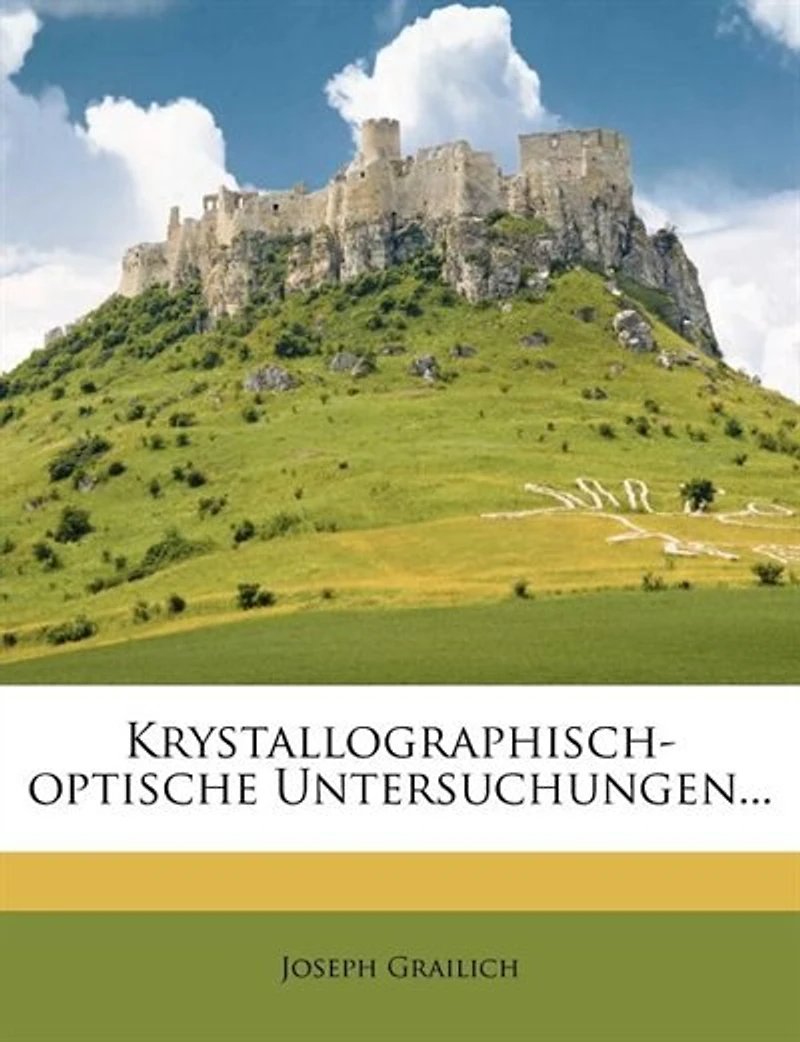 Krystallographisch-optische Untersuchungen...