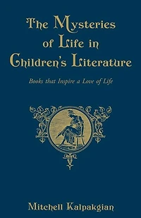 The Mysteries of Life Children's Literature: Books That Inspire a Love