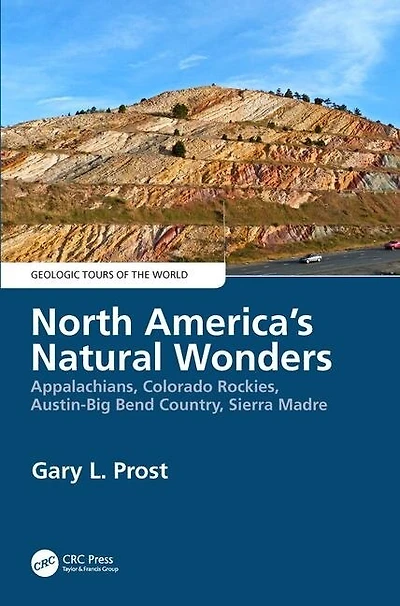 North America's Natural Wonders: Appalachians, Colorado Rockies, Austin-big Bend Country, Sierra Madre