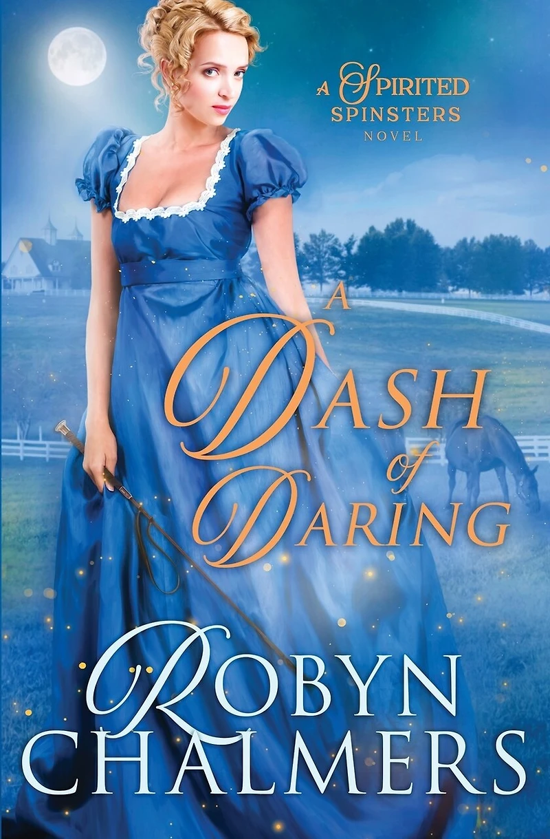 A Dash of Daring: Spirited Spinsters Sweet Regency Romance Novel