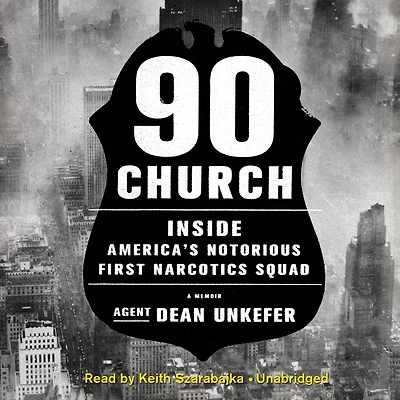 90 Church: Inside America’s Notorious First Narcotics Squad