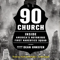 90 Church: Inside America’s Notorious First Narcotics Squad