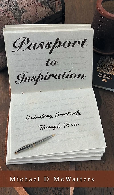 Passport to Inspiration: Unlocking Creativity Through Place