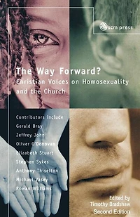 The Way Forward? Christian Voices On Homosexuality And The Church
