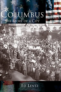 Columbus: The Story of a City