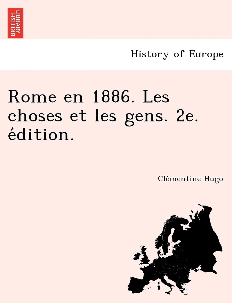 Rome en 1886. Les choses et les gens. 2e. édition.