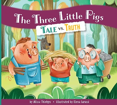 The Three Little Pigs: Tale vs. Truth