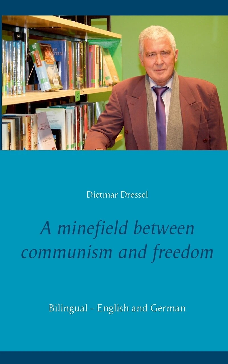 A minefield between communism and freedom: Bilingual - English German