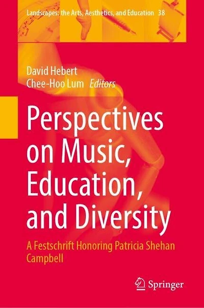 Perspectives on Music, Education, and Diversity: A Festschrift Honoring Patricia Shehan Campbell