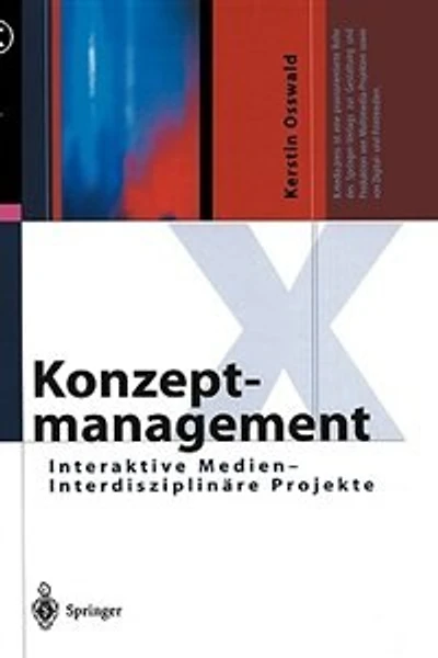 Konzeptmanagement: Interaktive Medien -- Interdisziplinäre Projekte