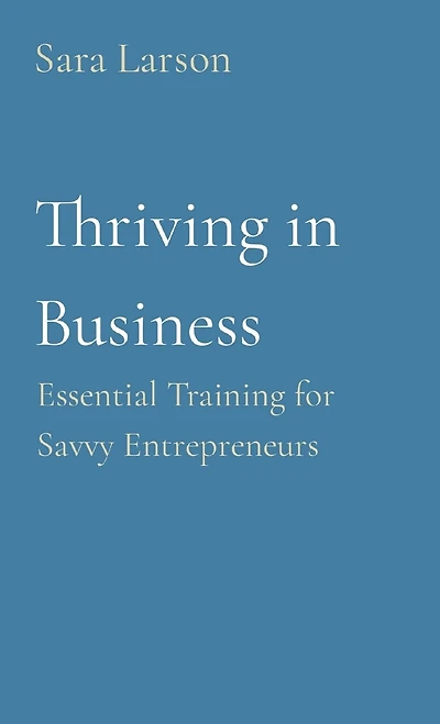Thriving in Business: Essential Training for Savvy Entrepreneurs