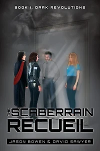 The Scaberrain Recueil: Book I: Dark Revolutions