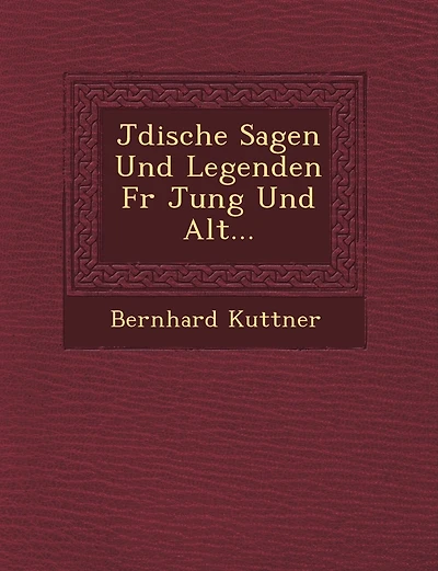 J Dische Sagen Und Legenden Fur Jung Und Alt...